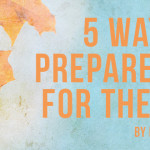 5 Ways to Prepare Now for the Fall