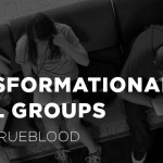Transformational Small Groups 