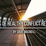 4 Things to Remember for Healthy Conflict Resolution