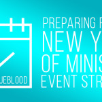 Preparing for the New Year of Ministry: Event Strategy