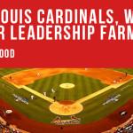 The St. Louis Cardinals, Winning, and Your Leadership Farm System