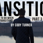 Transitions – Part 3: When Your Pastor Transitions