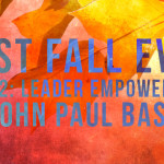 Best Fall Ever – Part 2: Leader Empowerment