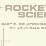 Rocket Science – Part 2: Relationships