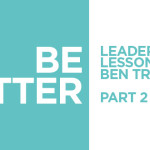 Leadership Lessons – Part 2