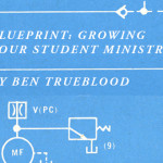 Blueprint: Growing Your Student Ministry – Part 2