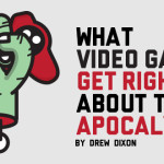 What Video Games Get Right About the Apocalypse