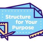 Episode 27: Structure for Your Purpose