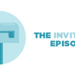 Episode 33: The Invitation Episode