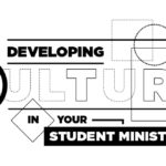 Episode 56: Developing Culture in Your Student Ministry
