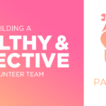 Episode 75: Building a healthy and effective Volunteer Team, Part 3: Conviction
