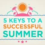Episode 132: 5 Keys to a Successful Summer