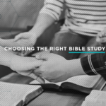Choosing the Right Bible Study