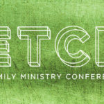 Episode 196: ETCH: Family Ministry