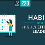 Episode 220: Habits of Highly Effective Leaders