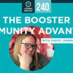 Episode 240: The Booster Community Advantage