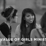 The Value of Girls Ministry