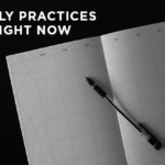 6 Weekly Practices to Start Right Now