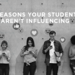 3 Reasons Your Students Aren’t Influencing