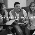 Why Everyone Needs a Small Group (Even You…)