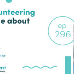 Episode 296: What Volunteering Taught Me About Ministry