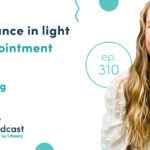Episode 310: Perseverance in Light of Disappointment