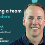 Episode 330: Leading a Team of Leaders