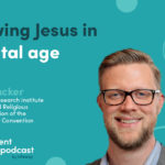 Episode 343: Following Jesus in a Digital Age