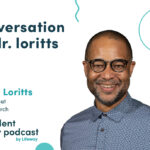Episode 160: A Conversation with Dr. Loritts